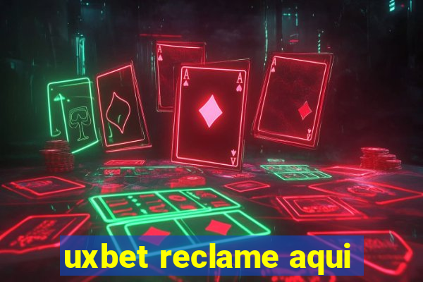 uxbet reclame aqui